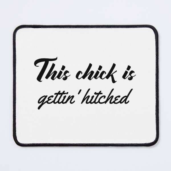 Item preview, This Chick Is Gettin' Hitched (black) designed and sold by Allyoudois.