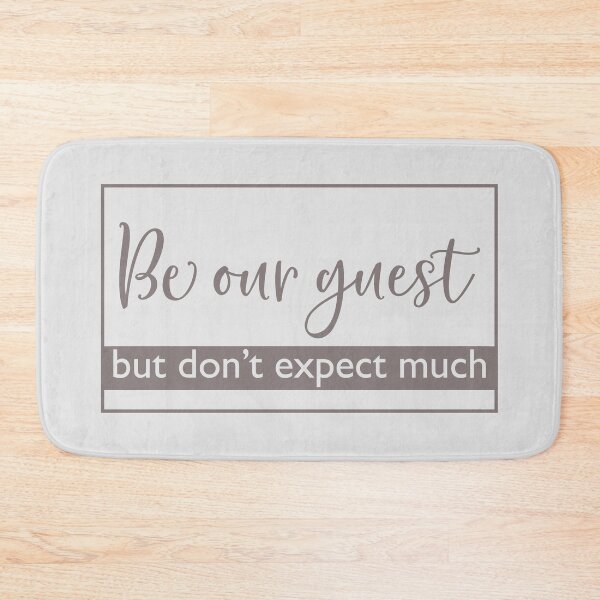 Item preview, Be Our Guest But Don't Expect Much | Doormat designed and sold by Wagdy-online.