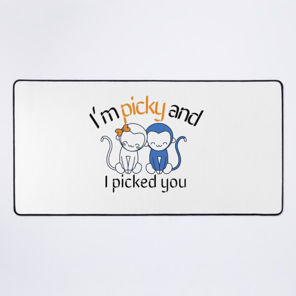 Item preview, I’m picky and I picked you monkey designed and sold by selfesteeem.