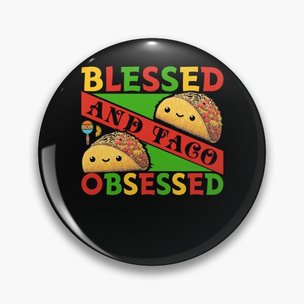 Item preview, Blessed And Taco Obsessed designed and sold by NanoYell.