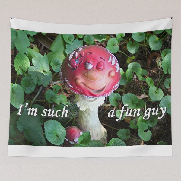 Item preview, I'm such a fun guy mushroom  designed and sold by FranWest.