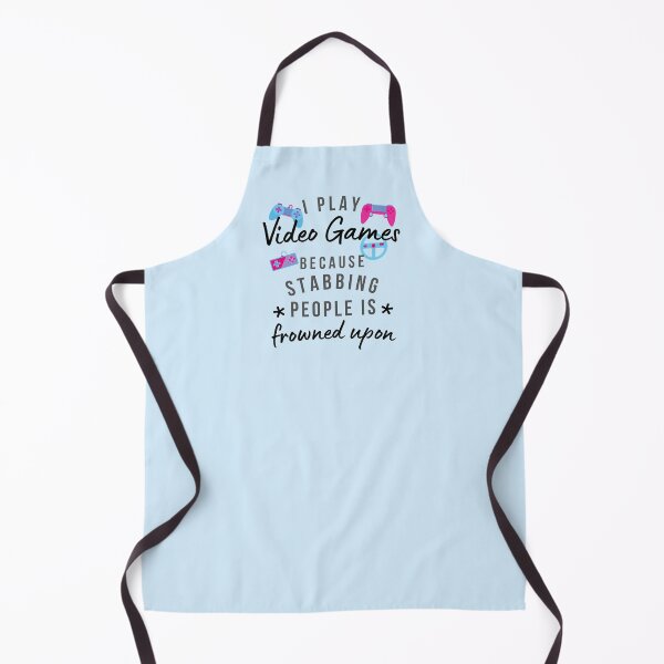 Item preview, I Play Video Games Because Stabbing People Is Frowned Upon designed and sold by AliSupply.