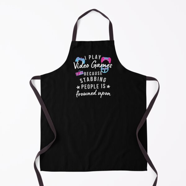 Item preview, I Play Video Games Because Stabbing People Is Frowned Upon designed and sold by AliSupply.