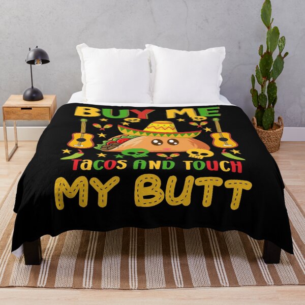 Item preview, Buy Me Tacos And Touch My Butt designed and sold by NanoYell.