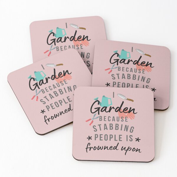 Item preview, I Garden Because Stabbing People Is Frowned Upon designed and sold by AliSupply.