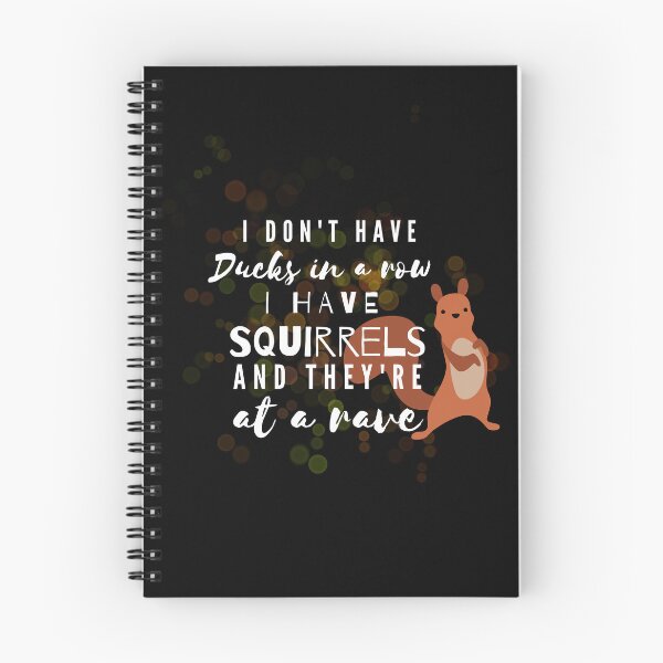 Item preview, I Don't Have Ducks in a Row I Have Squirrels and They're at a Rave designed and sold by xxEtcetera.