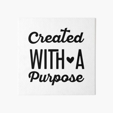 Created With A Purpose Collection Art Board Print
