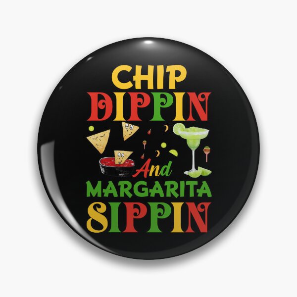 Item preview, Chip Dippin And Margarita Sippin designed and sold by NanoYell.
