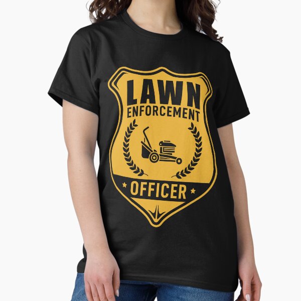 Item preview, Lawn Enforcement Officer Gardening Lawn Mower Tshirt designed and sold by JoseMoody3031.