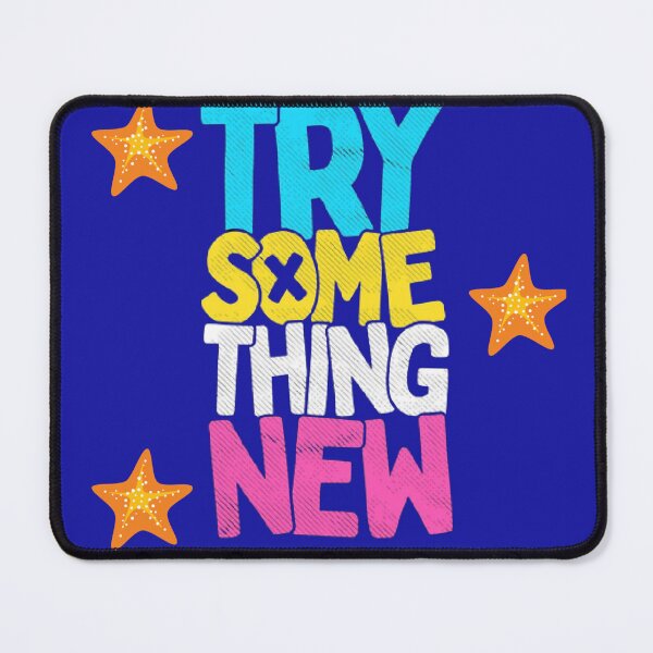 Item preview, Try Something New designed and sold by Mr7Williams.