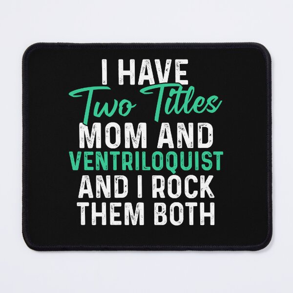 Item preview, I have two titles mom and ventriloquist and I rock them both designed and sold by JohnGrandon.