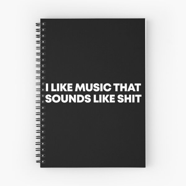 Item preview, I like music that sounds like shit designed and sold by QueendarChanse.