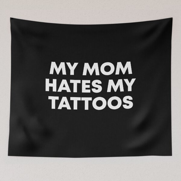 Item preview, My mom hates my tattoos designed and sold by andygiangore.