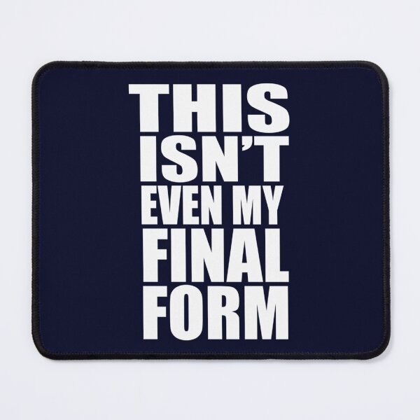 Item preview, This Isn't Even My Final Form designed and sold by NoemieEbert.