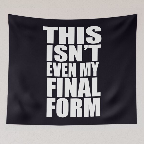 Item preview, This Isn't Even My Final Form designed and sold by NoemieEbert.