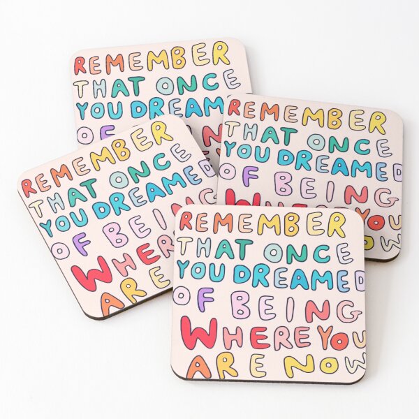 Item preview, Remember that one you dreamed of being where you are now designed and sold by sarahgloria.