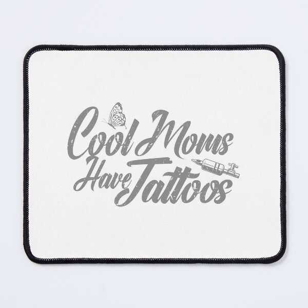 Item preview, Cool Moms Have Tattoos designed and sold by 397HOUSE Your happy time.