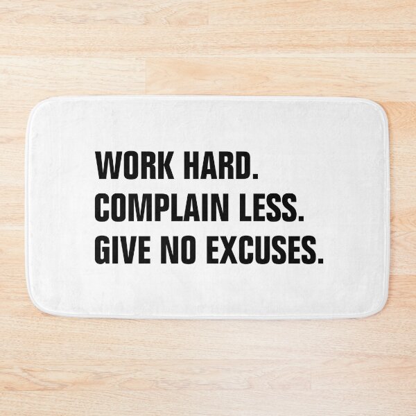Item preview, Work Hard Complain Less Give No Excuses designed and sold by allysmar.