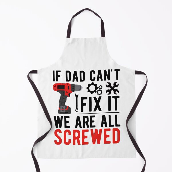 Item preview, If Dad Cant Fix It Were All Screwed | Funny Quotes For Father's Day designed and sold by chetan786.
