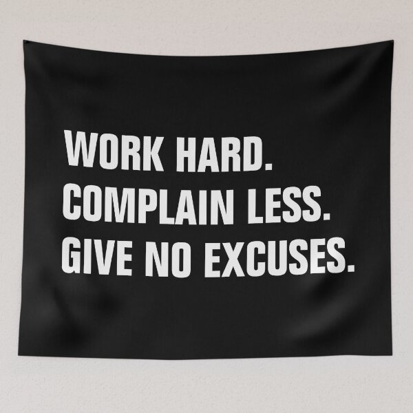 Item preview, Work Hard Complain Less Give No Excuses designed and sold by allysmar.