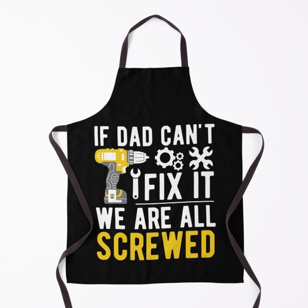 Item preview, If Dad Cant Fix It Were All Screwed | Funny Quotes For Father's Day designed and sold by chetan786.