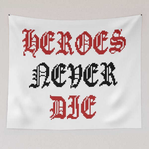 Item preview, Heroes never die.  designed and sold by Venno9.