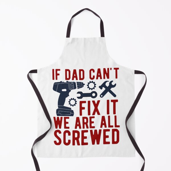 Item preview, If Dad Cant Fix It Were All Screwed | Funny Quotes For Father's Day designed and sold by chetan786.