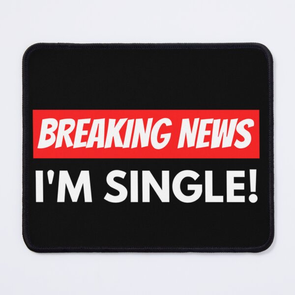 Item preview, Breaking News I&x27;m single! Classic T-Shirt designed and sold by AbuVodena.