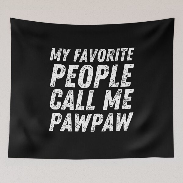Item preview, My Favorite People Call Me Pawpaw Most Loved Pawpaw Fathers Day designed and sold by SweetbeStore.