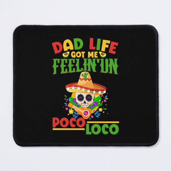 Item preview, Dad Life Got Me Feelin On Poco Loco designed and sold by NanoYell.
