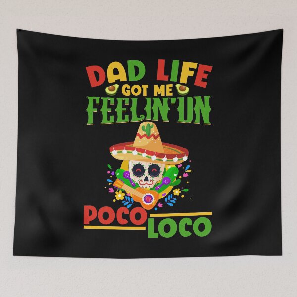 Item preview, Dad Life Got Me Feelin On Poco Loco designed and sold by NanoYell.