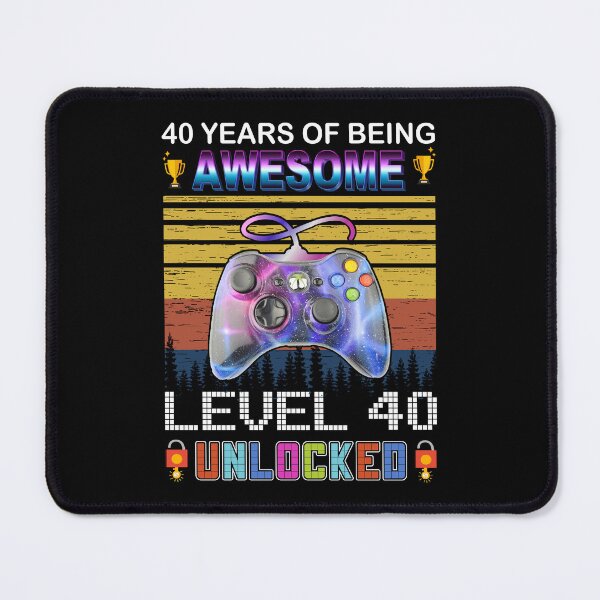 Item preview, 40 Years Of Being Awesome Level 40 Unlocked Gamer designed and sold by PansyBoyd.