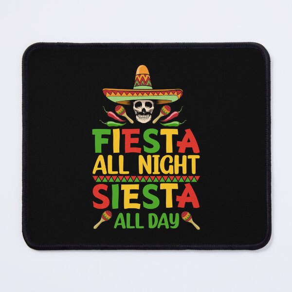 Item preview, Fiesta All Night Siesta All Day designed and sold by NanoYell.
