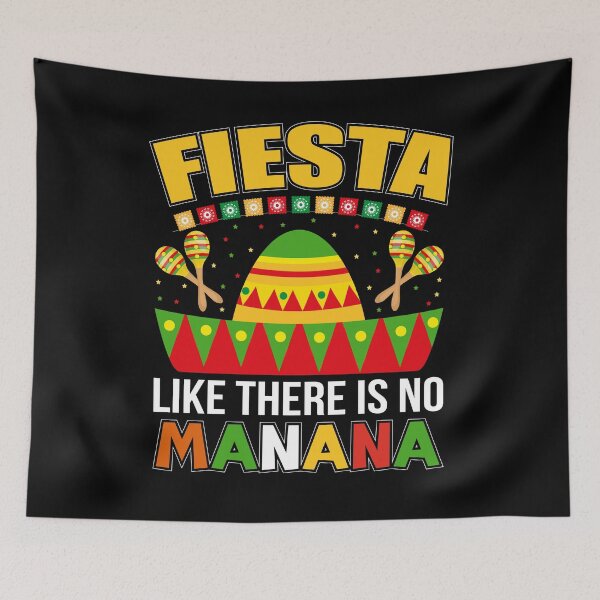 Item preview, Fiesta Like There Is No Manana designed and sold by NanoYell.