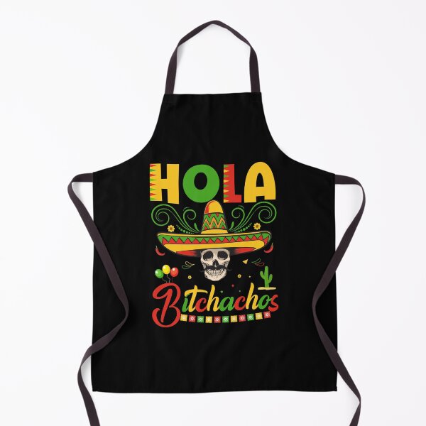 Item preview, Hola Bitchachos designed and sold by NanoYell.