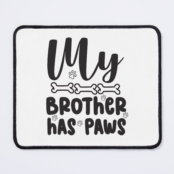 Item preview, My Brother Has Paws designed and sold by millionair3.
