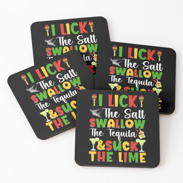Item preview, I Lick The Salt Swallow The Tequila & Suck The Lime designed and sold by NanoYell.