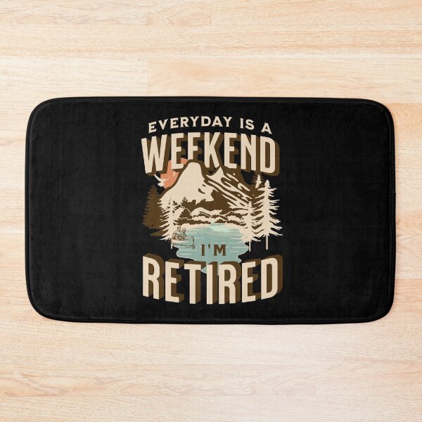 Item preview, Everyday Is A Weekend Im Retired For Men Women Camping Lovers Retirement Funny designed and sold by JooArtPrints  ★★★★★.