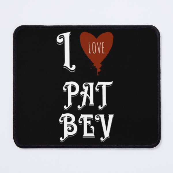 Item preview, I Love Pat Bev designed and sold by BestdesignerFM.