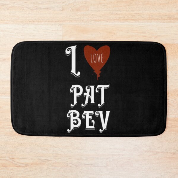 Item preview, I Love Pat Bev designed and sold by BestdesignerFM.