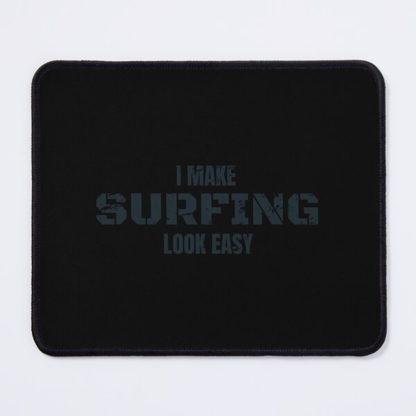 Item preview, I make surfing look easy Essential . designed and sold by fringssghear.