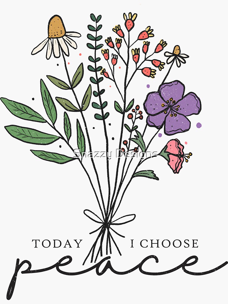 today-i-choose-peace-vinatge-flowers-sticker-by-bapem-redbubble