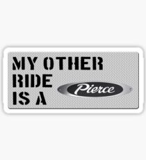 My other ride is a Pierce Sticker