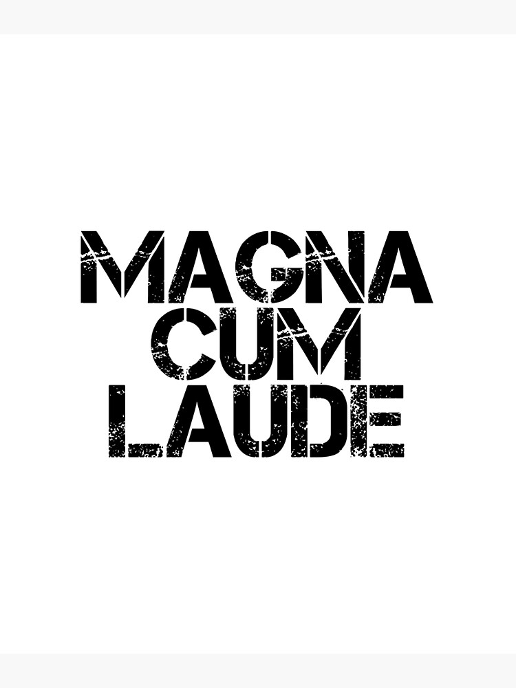 Magna Cum Laude Graduation Poster For Sale By Innovateodyssey Redbubble