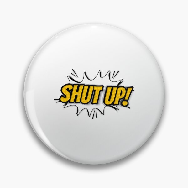 Item preview, SHUT UP designed and sold by XuanAnhAS.