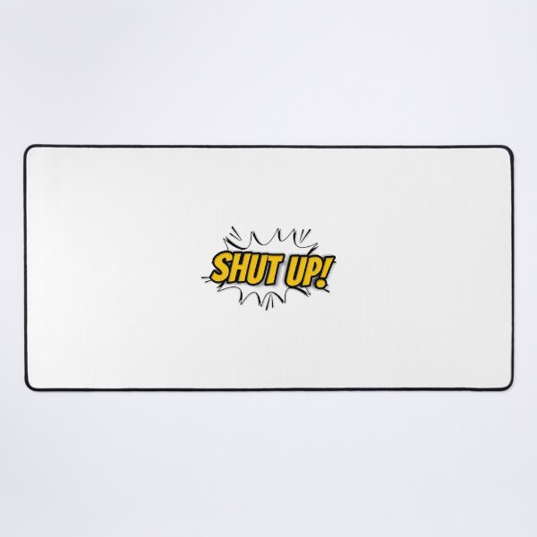 Item preview, SHUT UP designed and sold by XuanAnhAS.