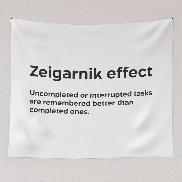 Item preview, Zeigarnik effect black designed and sold by EdimQuotes.
