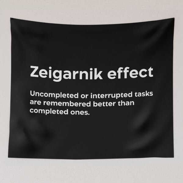 Item preview, Zeigarnik effect white designed and sold by EdimQuotes.
