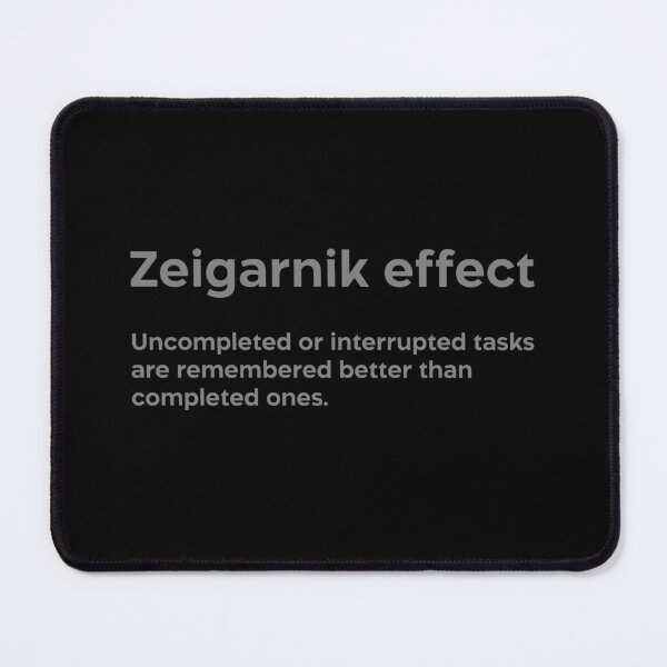 Item preview, Zeigarnik effect grey designed and sold by EdimQuotes.