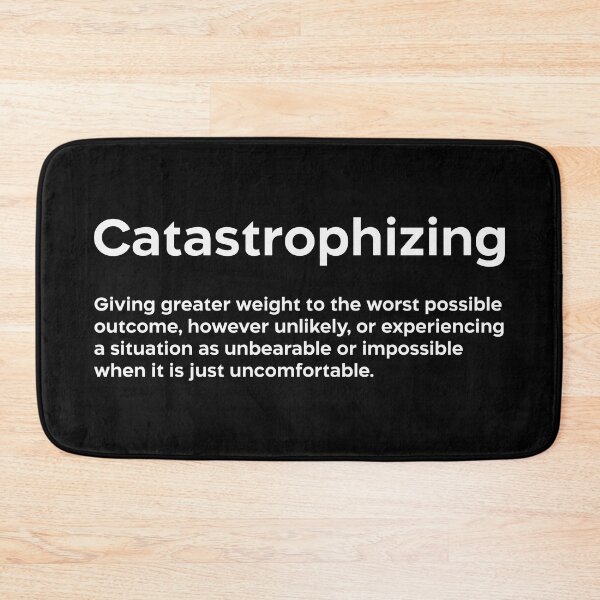 Item preview, Catastrophizing white designed and sold by EdimQuotes.